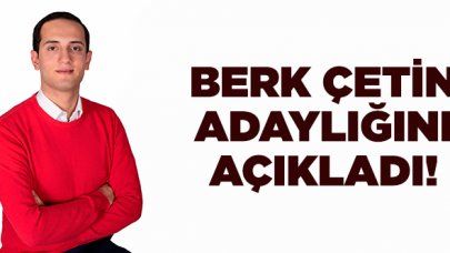 Batuhan Berk Çetin adaylığını açıkladı