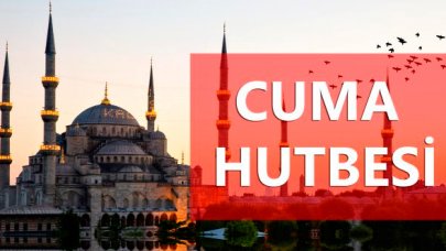 31 Ocak Cuma Hutbesi tam metin oku