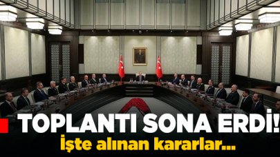 Toplantı sona erdi! İşte 4,5 saat süren kritik toplantıda alınan kararlar