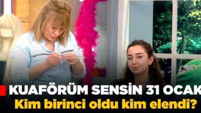 Kuaförüm Sensin 31 Ocak Cuma kim birinci oldu? Kim elendi? Puan Durumu