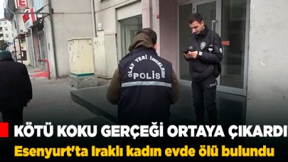 Kötü koku çevreyi sardı... Esenyurt'ta Iraklı kadın evde ölü bulundu