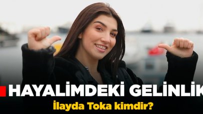 Hayalimdeki Gelinlik İlayda Toka kimdir? Kaç yaşında, nereli ve Instagram hesabı