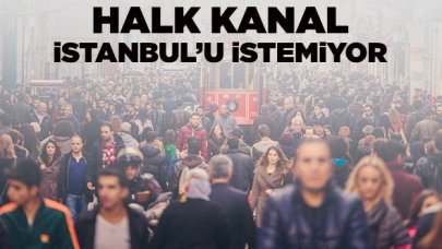 İstanbullu Kanal İstanbul'u istemiyor