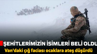 Çığ faciasında hayatını kaybeden 18 şehidimizin isimleri belli oldu!