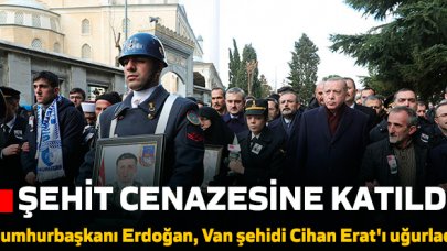 Erdoğan, Van şehidi Cihan Erat'ın cenazesine katıldı