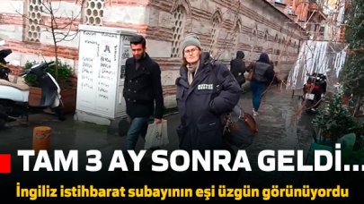 İstihbarat subayı James Gustaf Edward Le Mesurier'ın eşi 3 ay sonra geldi