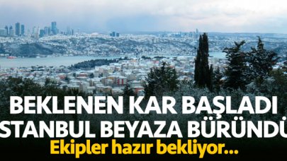 Kar başladı İstanbul beyaza büründü!