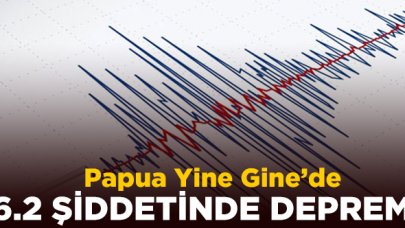 Papua Yeni Gine’de 6.2 büyüklüğünde deprem