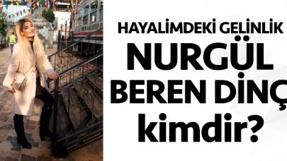 Hayalimdeki Gelinlik Nurgül Beren Dinç kimdir? Kaç yaşında, nereli ve Instagram hesabı