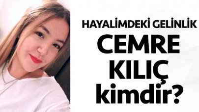 Hayalimdeki Gelinlik Cemre Kılıç kimdir? Kaç yaşında, nereli ve Instagram hesabı