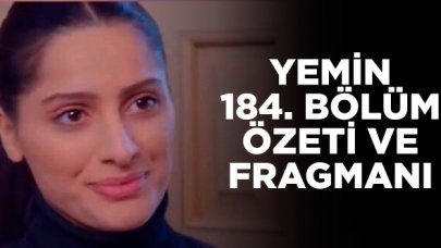 Yemin 184. bölüm fragmanı ve özeti - 13 Şubat Perşembe | Reyhan hamile mi?