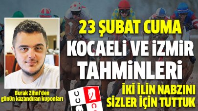 23 Şubat Cuma İzmir ve Kocaeli At Yarışı Tahminleri - Altılı Ganyan Bülteni