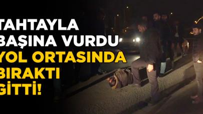 Tahta ile vurup kurşun sıktığı kişiyi yol ortasında bırakı