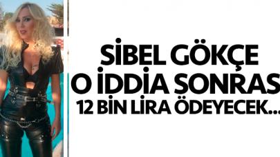 Sibel Gökçe tecavüz iddiası sonrası 12 bin lira tazminat ödeyecek