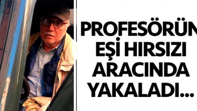 Prof. Dr. Zeki Fındıkoğlu'nun eşi hırsızı cip içinde yakaladı