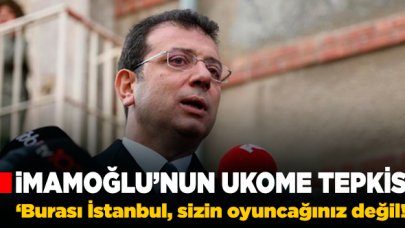 İmamoğlu'nun UKOME tepkisi: "Burası İstanbul, sizin oyuncağınız değil!"