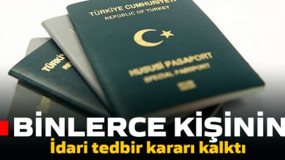 11 bin 27 kişinin idari tedbir kaldırıldı!