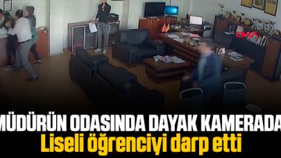 Müdür odasında öğrenciye saldırı kamerada