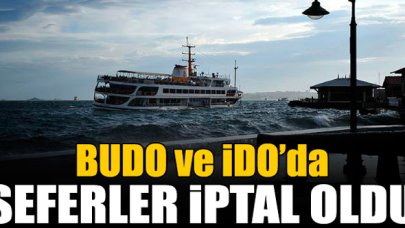 İDO ve BUDO'da sefer iptali! Hangi seferler iptal edildi?