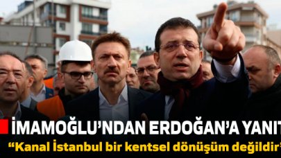 İmamoğlu'ndan Erdoğan'a 'Kentsel Dönüşüm' cevabı