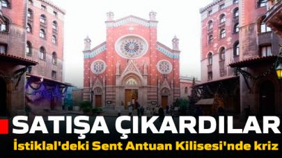 İstiklal'deki meşhur klisede kriz!  Sent Antuan Kilisesi'nde neler oluyor?