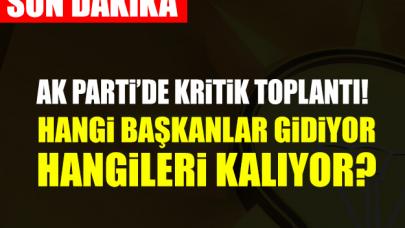 AK Parti'de hangi ilçe başkanları gidiyor hangileri kalıyor?