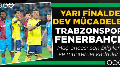 Trabzonspor Fenerbahçe muhtemel 11'leri | Maç hangi kanalda ve saat kaçta