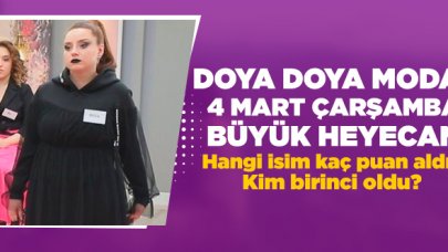 Doya Doya Moda 4 Mart Çarşamba kim birinci oldu? Puan Durumu