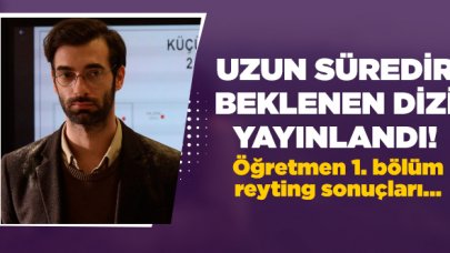 Öğretmen 1. bölüm reyting sonuçları | Dizi izlendi mi tutar mı kaçıncı oldu