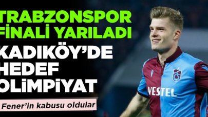 Trabzonspor finali yarıladı! Kadıköy'de hedef Olimpiyat...