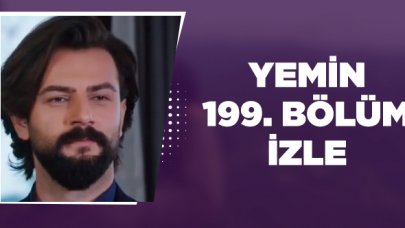 Yemin 199. bölüm full, tek parça ve Youtube izle