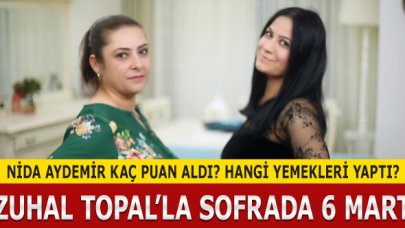 Zuhal Topal'la Sofrada 6 Mart Cuma Nida Aydemir hangi yemekleri yaptı ve kaç puan aldı?