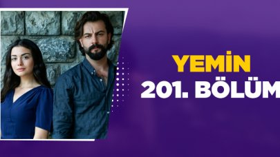 Yemin 201. bölüm özeti ve fragmanı izle - 9 Mart Pazartesi