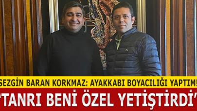 Tanrı beni çok özel yetiştirdi