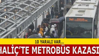 Haliç Köprüsü'nde metrobüs kazası: 10 yaralı