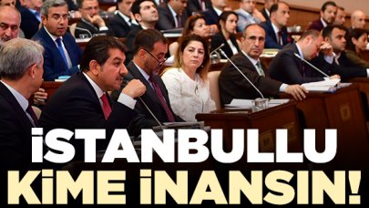 İstanbullu kime inansın!