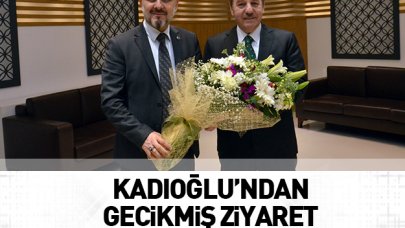 Kadıoğlu’ndan gecikmiş ziyaret!