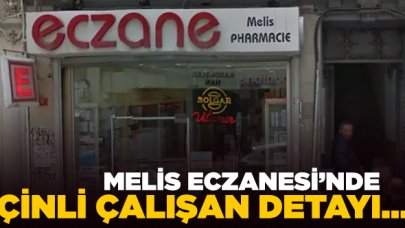 Beyoğlu Melis Eczanesi sahibi İhsan Güray'ın ölümünde Çinli çalışan detayı