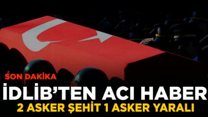 Son dakika...İdlib'te 2 asker şehit 1 asker yaralı! Şehitlerin kimlikleri açıklandı mı?