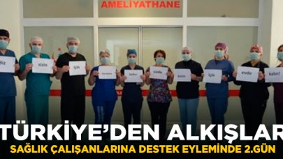 Türkiye onları alkışladı! Sağlık çalışanlarına destek eyleminde 2. gün