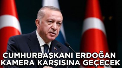 Erdoğan saat 22.00'de kameralar karşısına geçecek