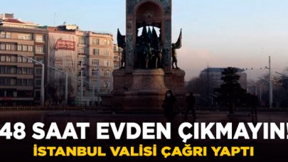 Vali Yerlikaya çağrı yaptı: 48 saat evlerden çıkmayın!