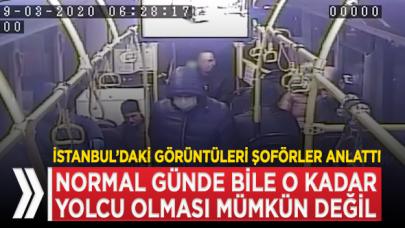 Şoförler otobüse binenleri anlattılar: Kumpas olduğunu düşünüyorum!