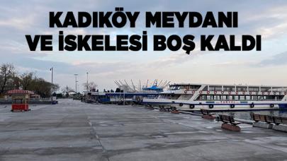 Kadıköy meydanı ve iskelesi boş kaldı