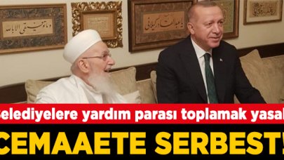 Belediyelere yasak İsmailağa cemaatine serbest