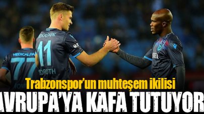 Alexander Sörloth ve Anthony Nwakaeme Avrupa'ya kafa tutuyor