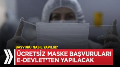 Ücretsiz maske başvuruları e-Devlet'ten yapılacak| Nasıl başvuru yapılır?