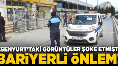 Esenyurt'ta önlemler yetmedi bu kez zabıta ve polis geldi!