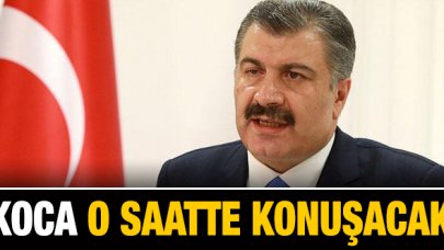 Sağlık Bakanı Fahrettin Koca 19:00'da konuşacak