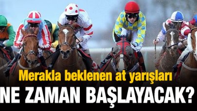 At yarışları ne zaman başlayacak? Karar tarihi açıklandı